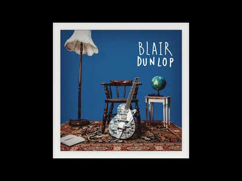 Blair Dunlop - Feng Shui (Audio)